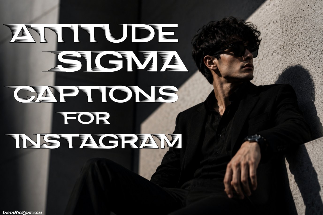 Attitude Sigma Captions For Instagram